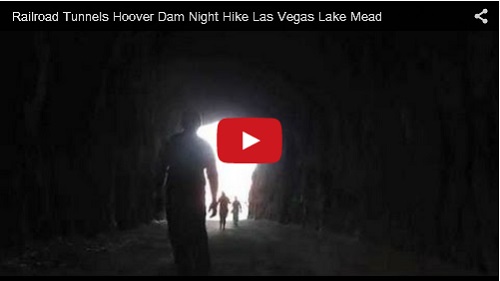 WWW-Railroad Tunnels Hoover Dam Night Hike Las Vegas Lake Mead